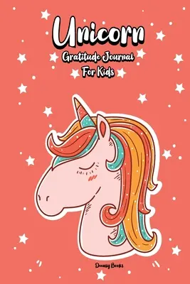 Diario di gratitudine unicorno per bambini - Unicorn Gratitude Journal for Kids