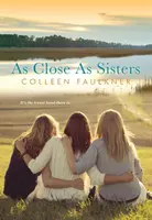Vicini come sorelle - As Close As Sisters