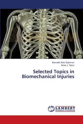 Argomenti selezionati sulle lesioni biomeccaniche - Selected Topics in Biomechanical Injuries
