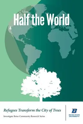 La metà del mondo: I rifugiati trasformano la città degli alberi - Half the World: Refugees Transform the City of Trees