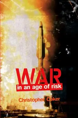 La guerra nell'età del rischio - War in an Age of Risk