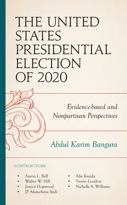 Le elezioni presidenziali degli Stati Uniti del 2020: Prospettive basate sull'evidenza e apartitiche - The United States Presidential Election of 2020: Evidence-based and Nonpartisan Perspectives