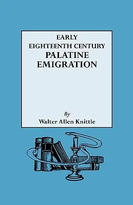 L'emigrazione palatina del primo Settecento - Early Eighteenth Century Palatine Emigration
