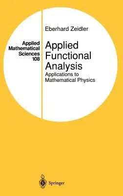 Analisi funzionale applicata: Applicazioni alla fisica matematica - Applied Functional Analysis: Applications to Mathematical Physics