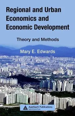 Economia regionale e urbana e sviluppo economico: Teoria e metodi - Regional and Urban Economics and Economic Development: Theory and Methods