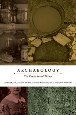 Archeologia: La disciplina delle cose - Archaeology: The Discipline of Things