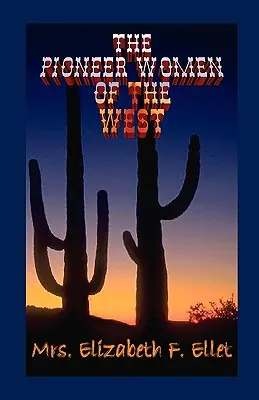 Le donne pioniere del West - Pioneer Women of the West