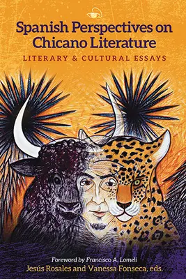 Prospettive spagnole sulla letteratura chicana: Saggi letterari e culturali - Spanish Perspectives on Chicano Literature: Literary and Cultural Essays