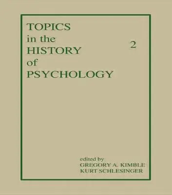 Argomenti di storia della psicologia: Volume II - Topics in the History of Psychology: Volume II
