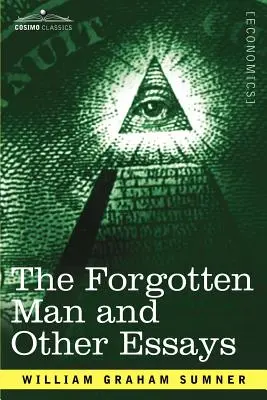L'uomo dimenticato e altri saggi - The Forgotten Man and Other Essays