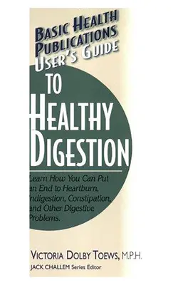 Guida dell'utente a una sana digestione - User's Guide to Healthy Digestion