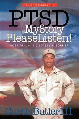 Ptsd La mia storia, per favore ascolta! Disturbo post traumatico da stress - Ptsd My Story, Please Listen!: Post Traumatic Stress Disorder