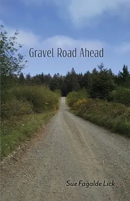 La strada sterrata davanti a noi - Gravel Road Ahead