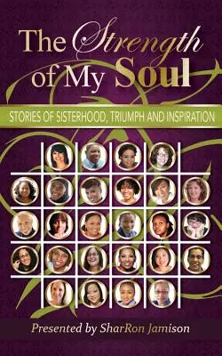 La forza della mia anima: storie di sorellanza, trionfo e ispirazione - The Strength of My Soul: Stories of Sisterhood, Triumph and Inspiration