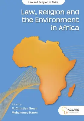 Legge, religione e ambiente in Africa - Law, Religion and the Environment in Africa