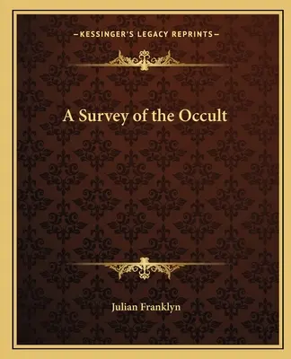 Un'indagine sull'occulto - A Survey of the Occult
