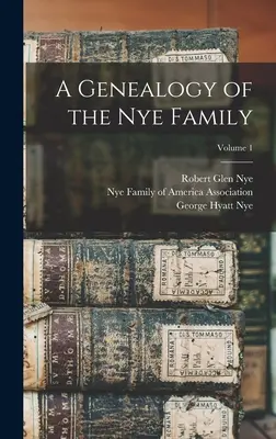 Genealogia della famiglia Nye; Volume 1 - A Genealogy of the Nye Family; Volume 1