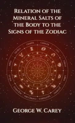 Relazione tra i sali minerali del corpo e i segni zodiacali con copertina rigida - Relation of the Mineral Salts of the Body to the Signs of the Zodiac Hardcover