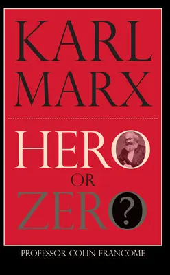 Karl Marx: Eroe o zero - Karl Marx: Hero or Zero