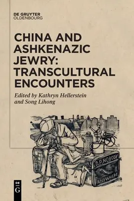La Cina e l'ebraismo ashkenazita: Incontri transculturali - China and Ashkenazic Jewry: Transcultural Encounters