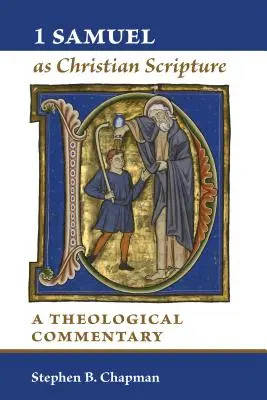 1 Samuele come Scrittura cristiana: Un commento teologico - 1 Samuel as Christian Scripture: A Theological Commentary