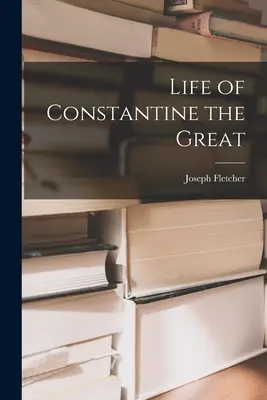 Vita di Costantino il Grande - Life of Constantine the Great