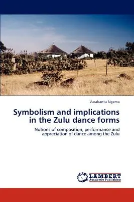 Simbolismo e implicazioni nelle forme di danza zulu - Symbolism and implications in the Zulu dance forms