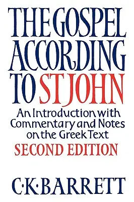Il Vangelo secondo Giovanni: introduzione con commento e note al testo greco - The Gospel According to St John: An Introduction with Commentary and Notes on the Greek Text