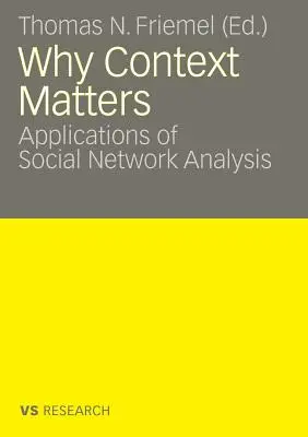 Perché il contesto conta: Applicazioni dell'analisi delle reti sociali - Why Context Matters: Applications of Social Network Analysis