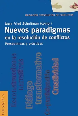 Nuovi paradigmi nella risoluzione dei conflitti: Prospettive e strategie - Nuevos Paradigmas en la Resolucin de Conflictos: Perspectivas y Prcticas