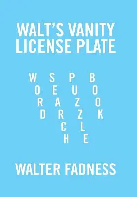 La targa della vanità di Walt: Libro di puzzle per la ricerca di parole - Walt's Vanity License Plate: Word Search Puzzle Book