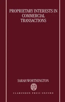 Interessi proprietari nelle transazioni commerciali - Proprietary Interests in Commercial Transactions