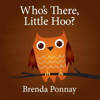 Chi c'è, Piccolo Hoo? - Who's There, Little Hoo?