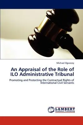 Una valutazione del ruolo del tribunale amministrativo dell'OIL - An Appraisal of the Role of ILO Administrative Tribunal