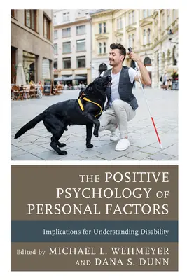La psicologia positiva dei fattori personali: Implicazioni per la comprensione della disabilità - The Positive Psychology of Personal Factors: Implications for Understanding Disability