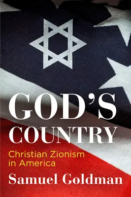 Il Paese di Dio: Il sionismo cristiano in America - God's Country: Christian Zionism in America