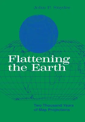 Appiattire la terra: Duemila anni di proiezioni cartografiche - Flattening the Earth: Two Thousand Years of Map Projections