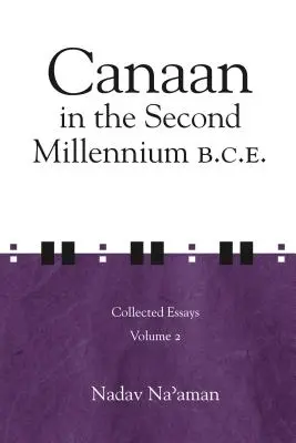 Canaan nel secondo millennio a.C.E.: Saggi raccolti, volume 2 - Canaan in the Second Millennium B.C.E.: Collected Essays volume 2