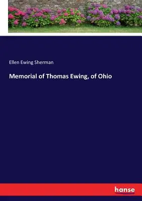 Memoriale di Thomas Ewing, dell'Ohio - Memorial of Thomas Ewing, of Ohio