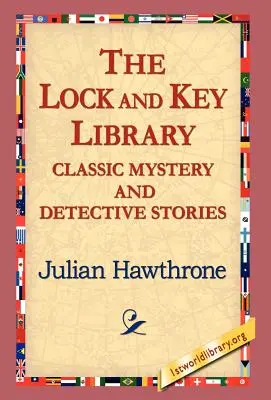 La Biblioteca della Serratura e della Chiave Storie classiche di mistero e di detective - The Lock and Key Library Classic Mystrey and Detective Stories