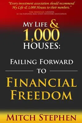 La mia vita e 1.000 case: Fallire verso la libertà finanziaria - My Life & 1,000 Houses: Failing Forward to Financial Freedom