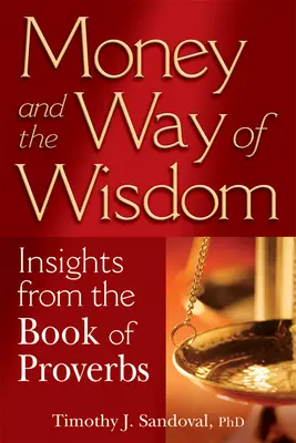 Il denaro e la via della saggezza: Approfondimenti dal Libro dei Proverbi - Money and the Way of Wisdom: Insights from the Book of Proverbs