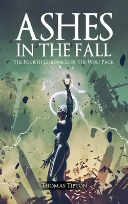 Cenere nella caduta: La quarta cronaca del Branco del Lupo - Ashes in the Fall: The Fourth Chronicle of the Wolf Pack