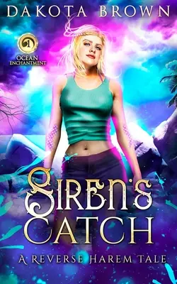 Siren's Catch: Un racconto harem al contrario - Siren's Catch: A Reverse Harem Tale