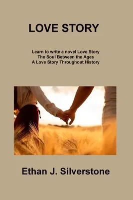 Storia d'amore: L'anima tra i secoli Una storia d'amore nella storia - Love Story: The Soul Between the Ages A Love Story Throughout History