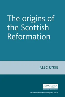 Le origini della Riforma scozzese - The Origins of the Scottish Reformation