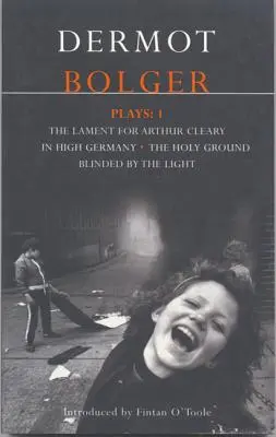 Opere di Dermot Bolger: 1 - Dermot Bolger Plays: 1