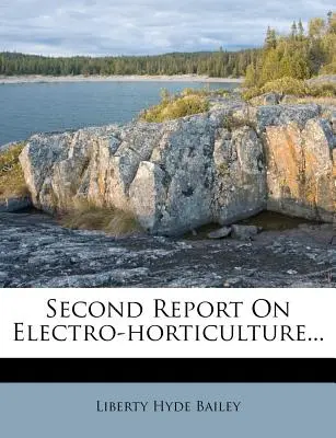 Secondo rapporto sull'elettroorticoltura... - Second Report on Electro-Horticulture...