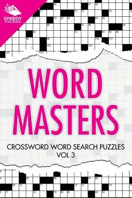 Maestri di parole: Cruciverba per la ricerca delle parole Vol. 3 - Word Masters: Crossword Word Search Puzzles Vol 3