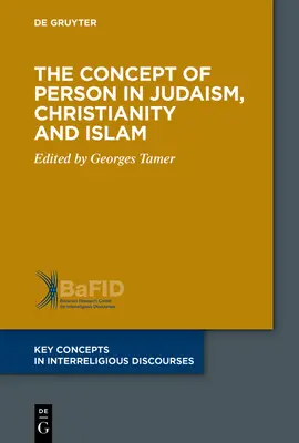 Il concetto di persona nell'ebraismo, nel cristianesimo e nell'islam - The Concept of Person in Judaism, Christianity and Islam